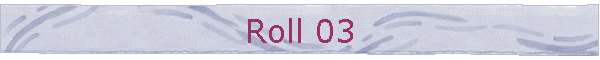 Roll 03