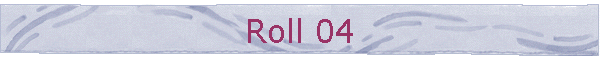 Roll 04