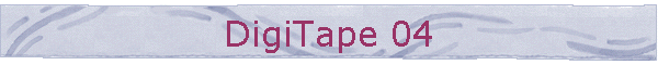 DigiTape 04