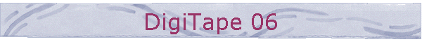 DigiTape 06